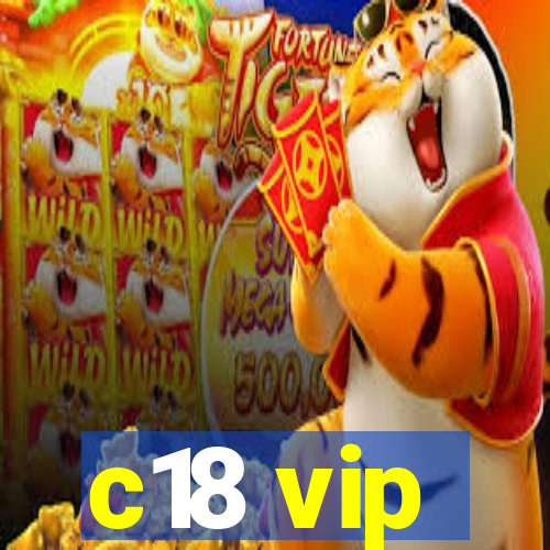 c18 vip